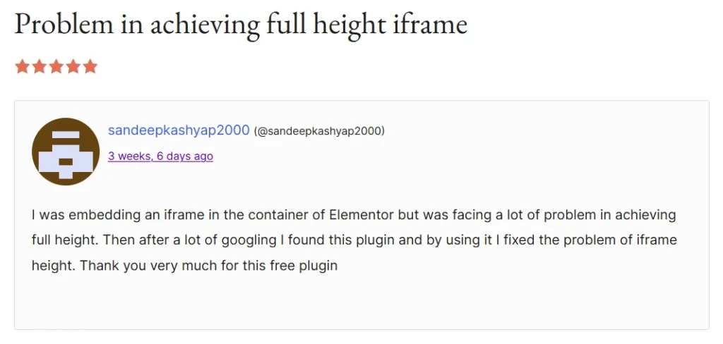 The image displays a five-star user review titled "Problem in achieving full height iframe." The review, submitted by sandeepkashyap2000 nearly four weeks ago, describes their challenge with embedding an iframe in Elementor to achieve full height. After extensive searching on Google, they discovered the Custom iFrame plugin that resolved the issue effectively. The reviewer expresses gratitude for the free plugin, highlighting its usefulness in solving the iframe height problem.